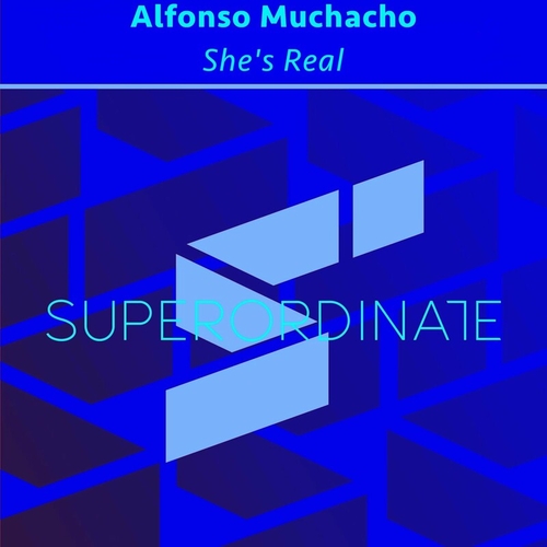 Alfonso Muchacho - She's Real [SUPER480]
